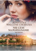 Nie czas na pożegnanie