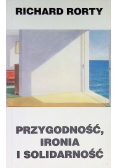 Przygodność ironia i solidarność