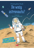 Ile waży astronauta