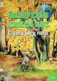Zwierzęta wokół nas Cztery pory roku
