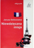 Niewdzięczna misja Zapiski ambasadora w Paryżu 1984-1989