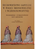 Duchowieństwo kapitulne w Polsce średniowiecznej i wczesnonowożytnej
