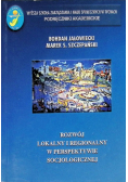 Rozwój lokalny i regionalny w perspektywie socjologicznej