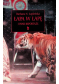 Łapa w łapę i inne reportaże