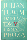 Tuwim Dzieła Tom V Pisma Prozą