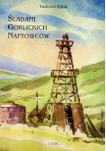 Śladami gorlickich naftowców