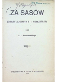Za Sasów Czasy Augusta II i Augusta III Część pierwsza Tom II 1889r.