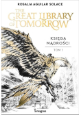 The Great Library of Tomorrow Tom 1 Księga Mądrości