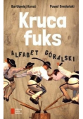 Kruca fuks. Alfabet góralski