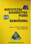 Biofizyczna diagnostyka płodu i noworodka