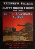 Klątwy mikroby i uczeni Tom 3 Część 1 Ostatni Krzyżowiec Europy