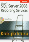 Microsoft SQL Server 2008 Reporting Services Krok po kroku