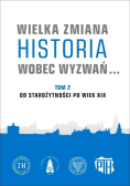 Wielka zmiana historii wobec wyzwań Tom II d starożytności po wiek XIX