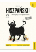 Hiszpański w tłumaczeniach Mów płynnie i poprawnie Gramatyka  Część 1 Poziom A1 - A2