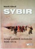 Sybir. Dzieje polskich zesłańców XVIII XX w.