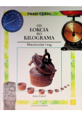 Od łokcia do kilograma historia miar i wag