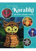 Koraliki Jak zrobić zabawki i ozdoby
