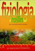 Fizjologia roślin Od teorii do nauk stosowanych