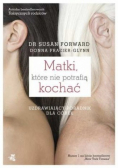 Matki, które nie potrafią kochać