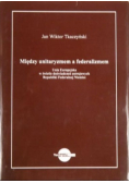 Między unitaryzmem a federalizmem