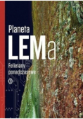 Planeta LEMa Felietony ponadczasowe