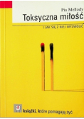Toksyczna miłość i jak się z niej wyzwolić