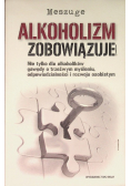 Alkoholizm zobowiązuje