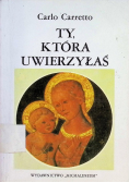 Błogosławiona jesteś, któraś uwierzyła