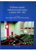 Wybrane aspekty funkcjonowania Sejmu w latach 1997 - 2007