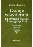 Dzieje rezydencji na dawnych kresach Rzeczypospolitej Tom 5