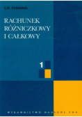 Rachunek rózniczkowy i całkowy Tom 1