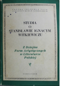 Studia o Stanisławie Ignacym Witkiewiczu