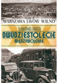 Dwudziestolecie międzywojenne Tom 9 Warszawa Lwów Wilno