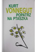 Popatrz na ptaszka