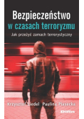 Bezpieczeństwo w czasach terroryzmu.