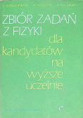 Zbiór zadań z fizyki dla kandydatów na wyższe uczelnie