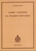 Zamki i kasztele na polskim Podtatrzu
