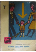 Komu dziecko, komu?