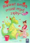 Nawet smok musi myć zęby