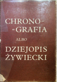 Chronografia albo dziejopis Żywiecki