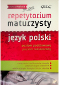 Repetytorium maturzysty Język polski Poziom podstawowy Poziom rozszerzony