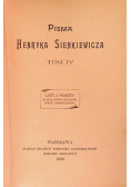Pisma Henryka Sienkiewicza. Tom IV, 1899 r.