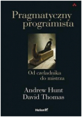 Pragmatyczny programista Od czeladnika do mistrza