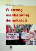 W stronę nieliberalnej demokracji