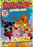 Scooby Doo Superkomiks Tom 15 na rowerze