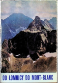 Od Łomnicy do Mont Blanc
