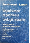Współczesne zagadnienia teologii moralnej