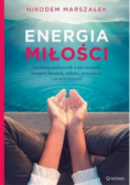 Energia Miłości  Duchowy podręcznik o nas samych, naszych duszach, miłości, przeszłości i teraźniejszosci