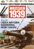 Wielki Leksykon Uzbrojenia Wrzesień 1939 Tom 158