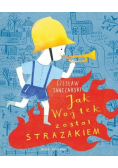 Jak Wojtek został strażakiem